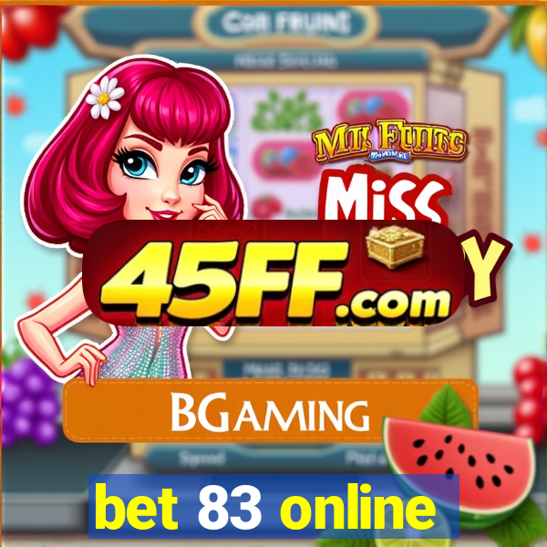 bet 83 online